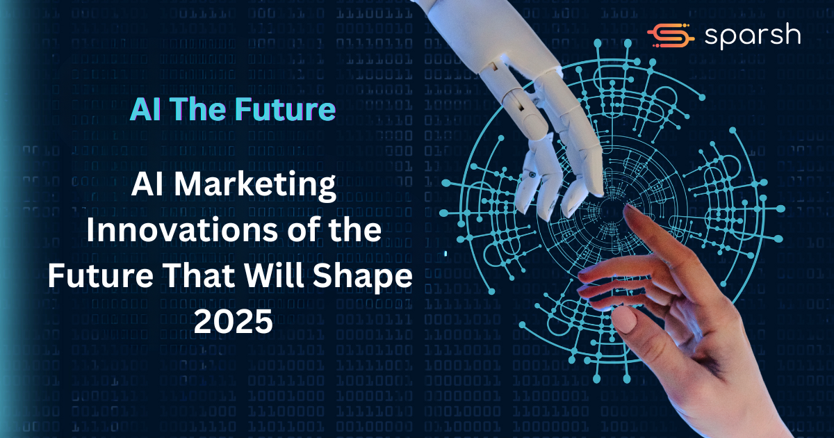 AI Marketing Innovations of the Future That Will Shape 2025