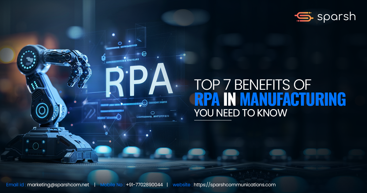 Top 7 Benefits of RPA in Manufacturing