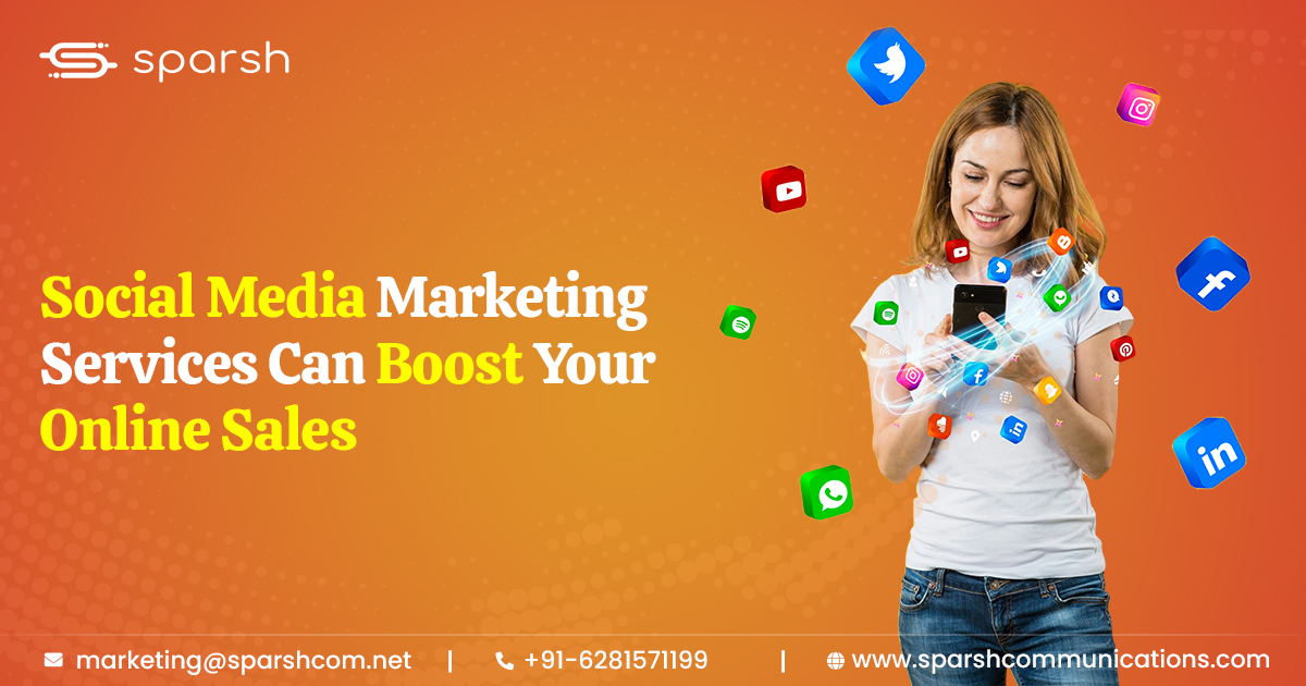 How Social Media Marketing Services Can Boost Your Online Sales